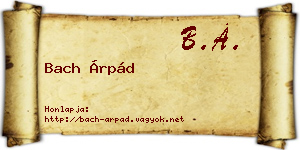 Bach Árpád névjegykártya